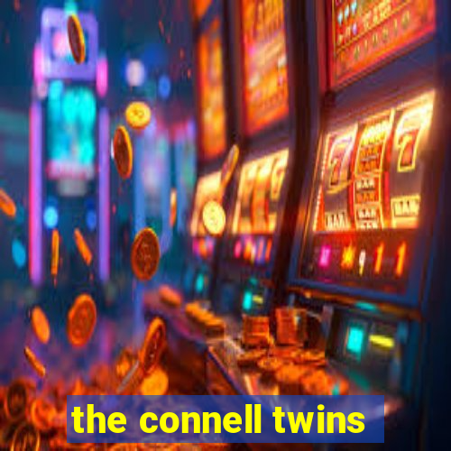 the connell twins